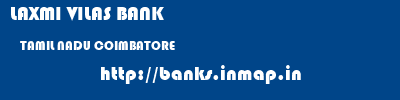 LAXMI VILAS BANK  TAMIL NADU COIMBATORE    banks information 